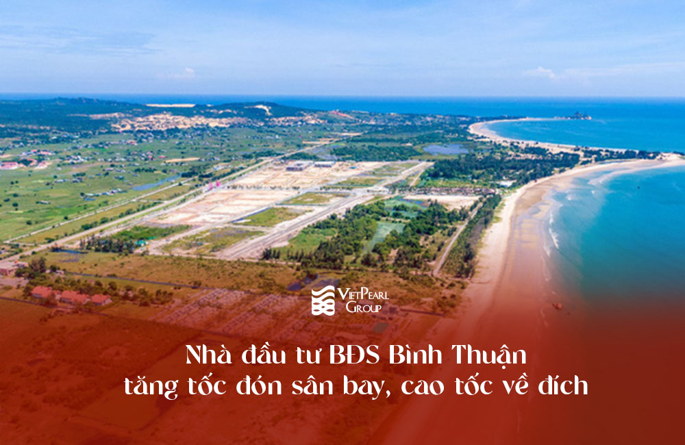 Nhà đầu tư BĐS Bình Thuận tăng tốc đón sân bay, cao tốc về đích